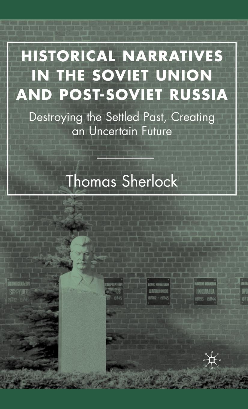 Vorderes Coverbild Historical Narratives in the Soviet Union and Post-Soviet Russia