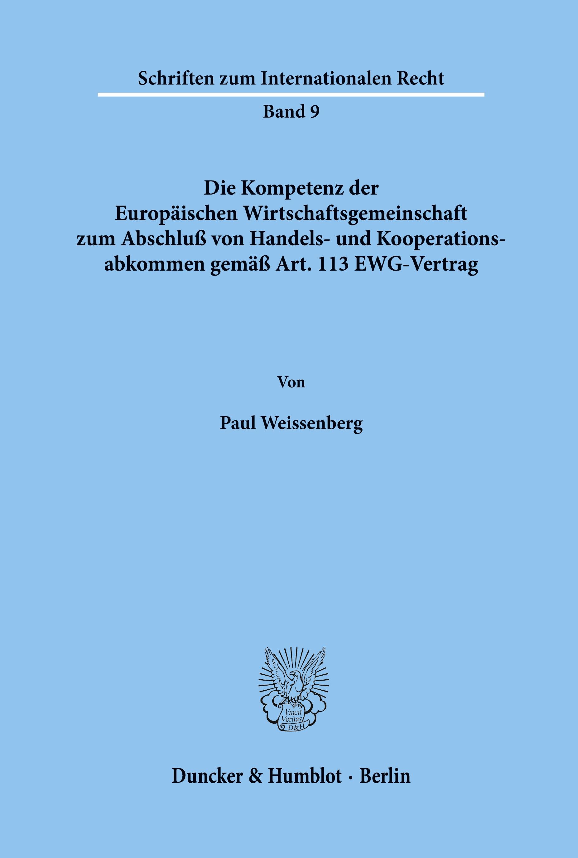 Vorderes Coverbild Die Kompetenz der Europäischen Wirtschaftsgemeinschaft zum Abschluß von Handels- und Kooperationsabkommen gemäß Art. 113 EWG-Vertrag.