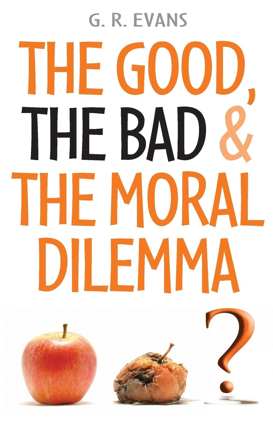 Vorderes Coverbild The Good, the Bad & the Moral Dilemma