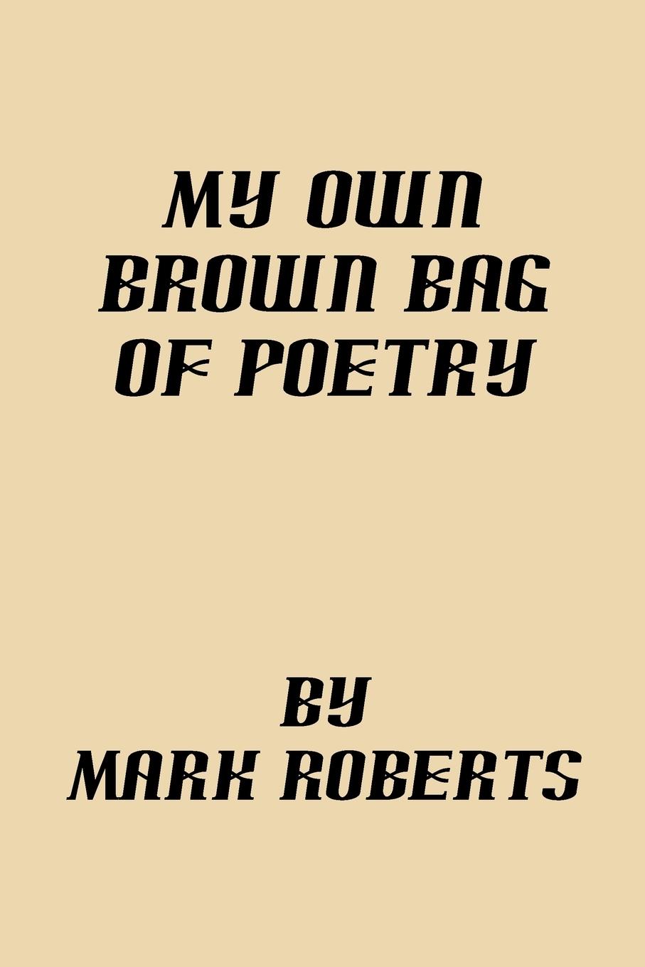 Vorderes Coverbild My Own Brown Bag of Poetry