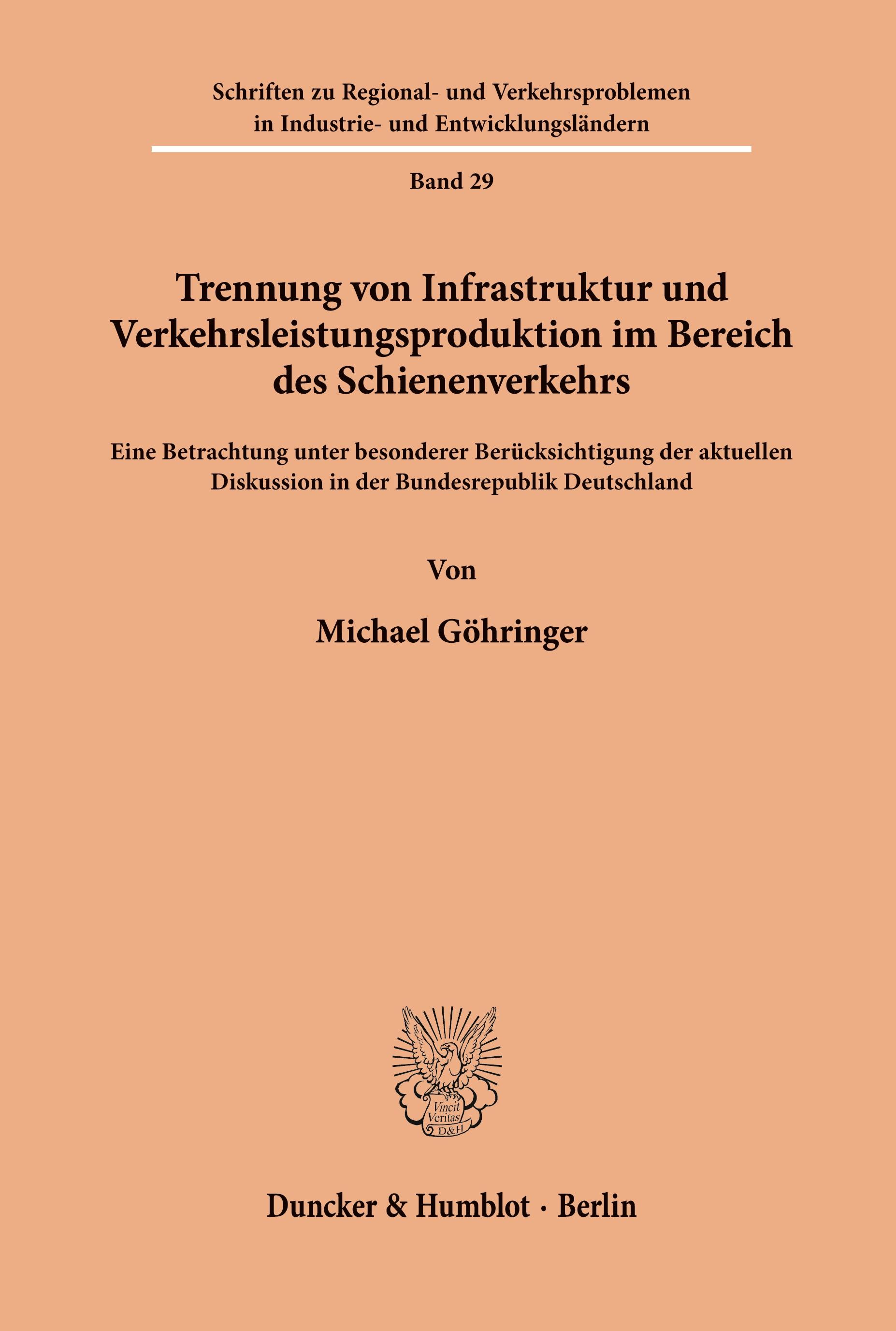 Vorderes Coverbild Trennung von Infrastruktur und Verkehrsleistungsproduktion im Bereich des Schienenverkehrs.