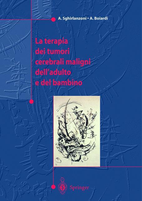 Vorderes Coverbild La terapia dei tumori cerebrali maligni dell'adulto e del bambino