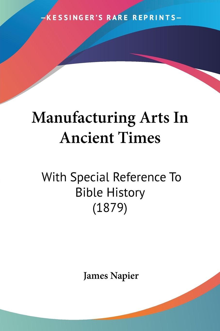 Vorderes Coverbild Manufacturing Arts In Ancient Times