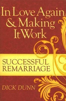 Vorderes Coverbild In Love Again & Making It Work: Successful Remarriage