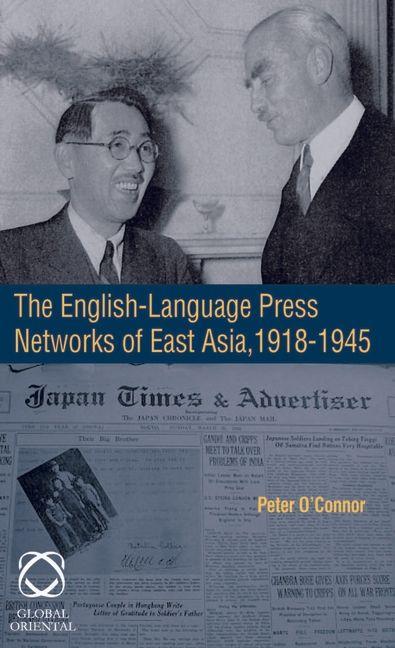 Vorderes Coverbild The English-Language Press Networks of East Asia, 1918-1945