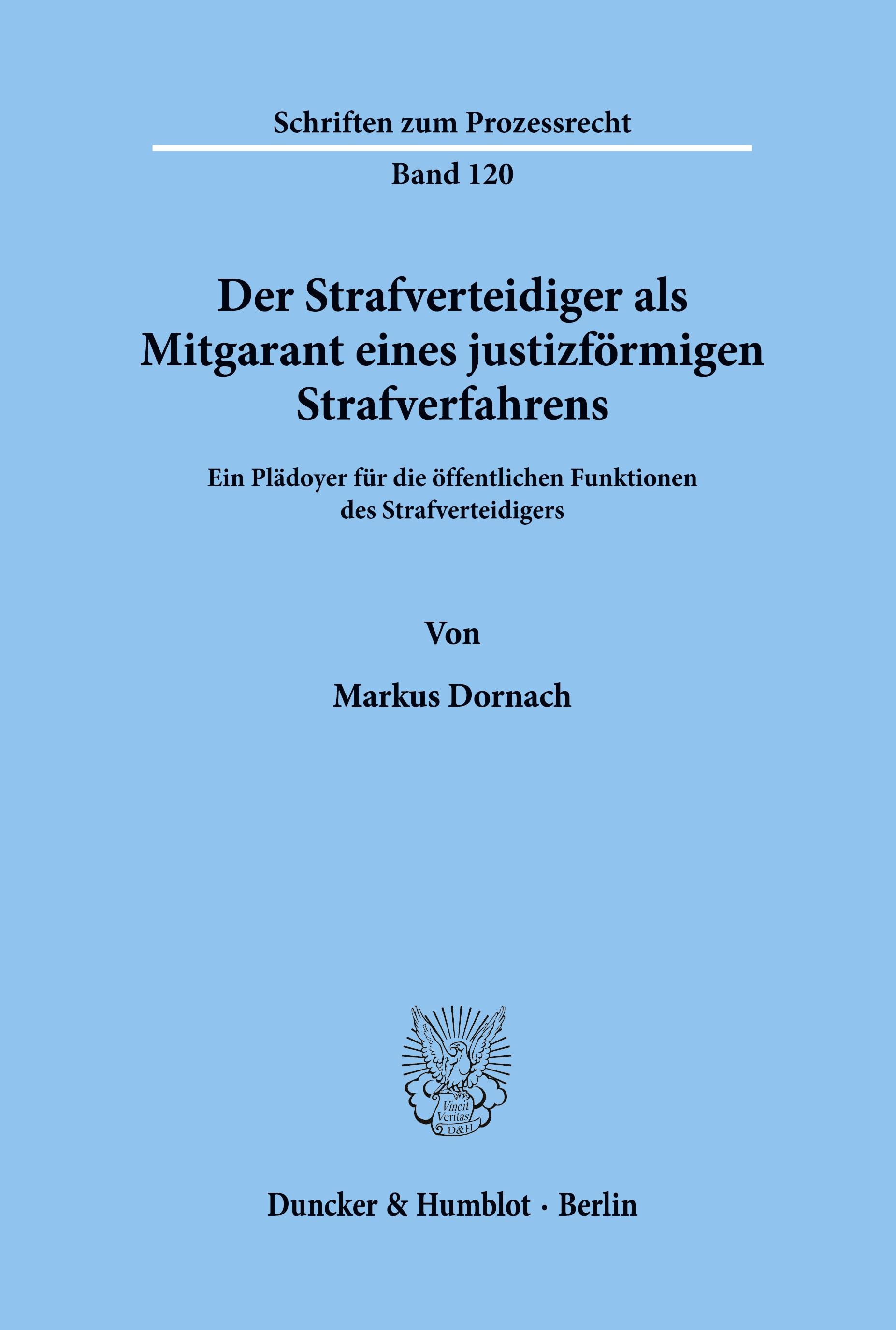 Vorderes Coverbild Der Strafverteidiger als Mitgarant eines justizförmigen Strafverfahrens.