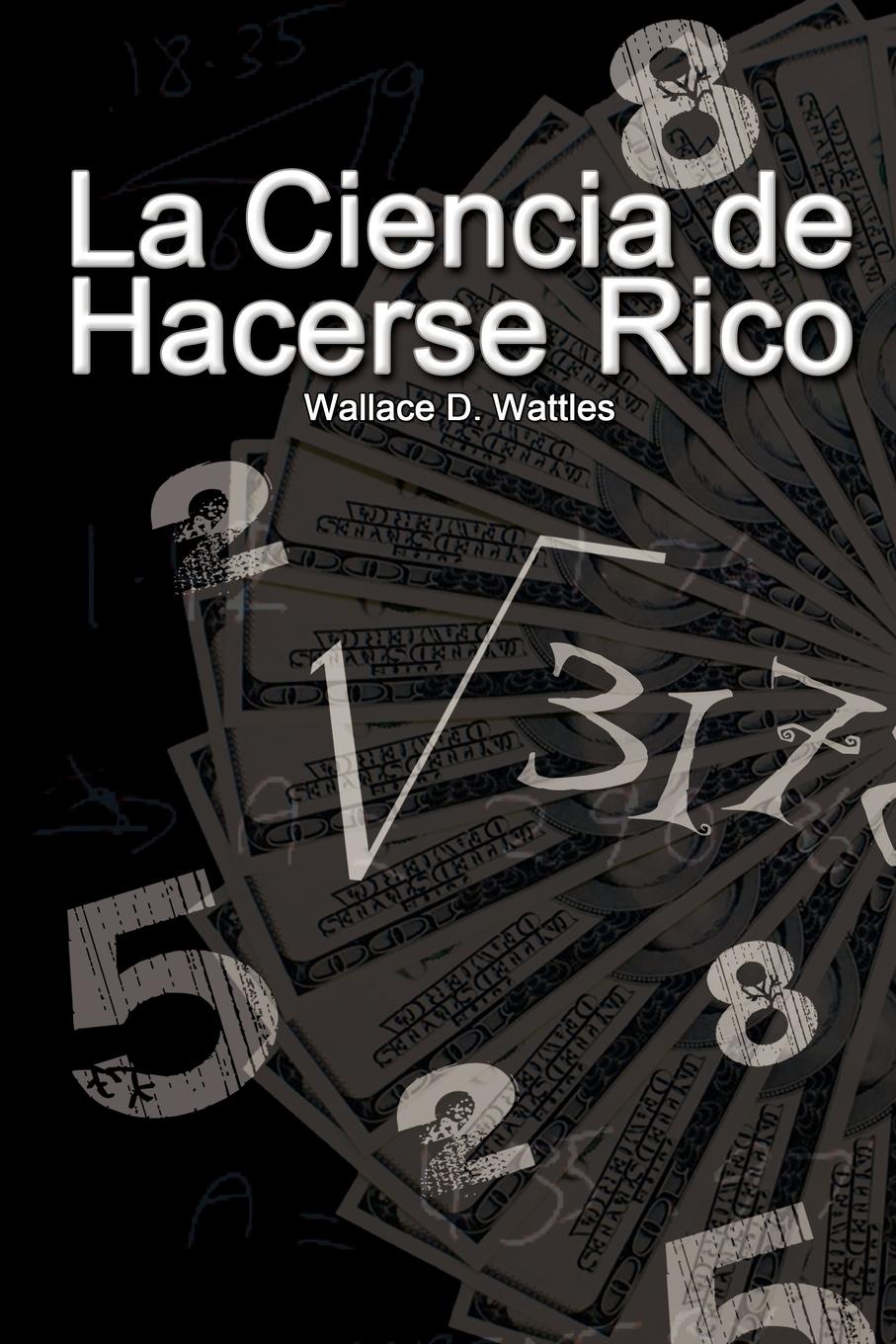 Vorderes Coverbild La Ciencia de Hacerse Rico / The Science of Getting Rich