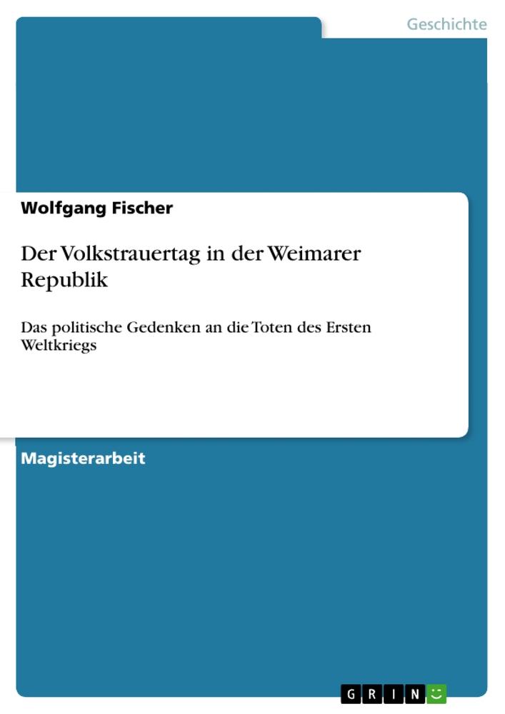 Vorderes Coverbild Der Volkstrauertag in der Weimarer Republik