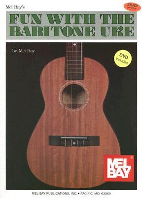 Vorderes Coverbild Fun with the Baritone Uke [With DVD]