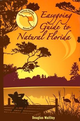 Vorderes Coverbild Easygoing Guide to Natural Florida, Volume 2