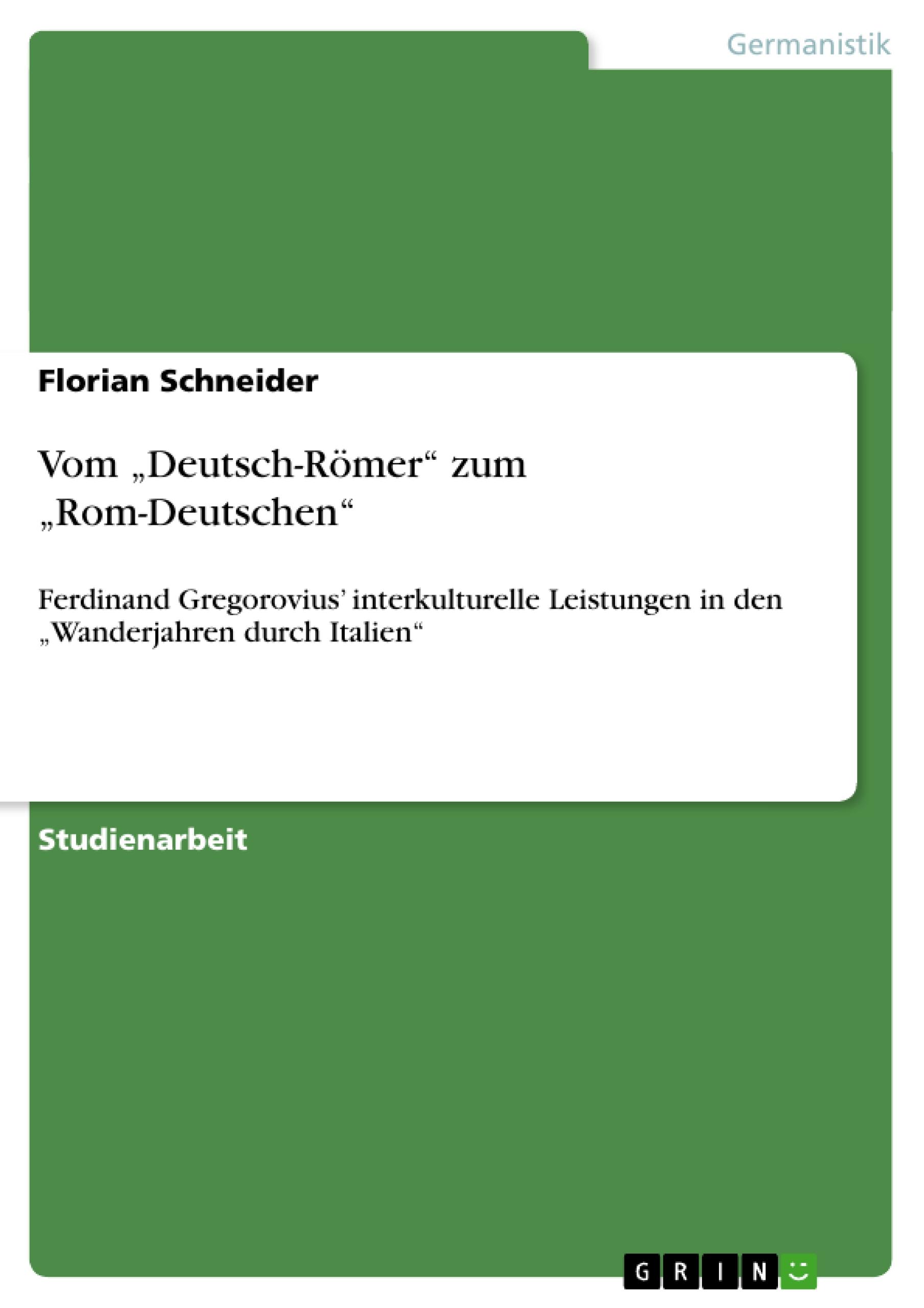 Vorderes Coverbild Vom "Deutsch-Römer" zum "Rom-Deutschen"