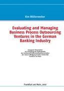 Vorderes Coverbild Evaluating and Managing Business Process Outsourcing Ventures in the German Banking Industry
