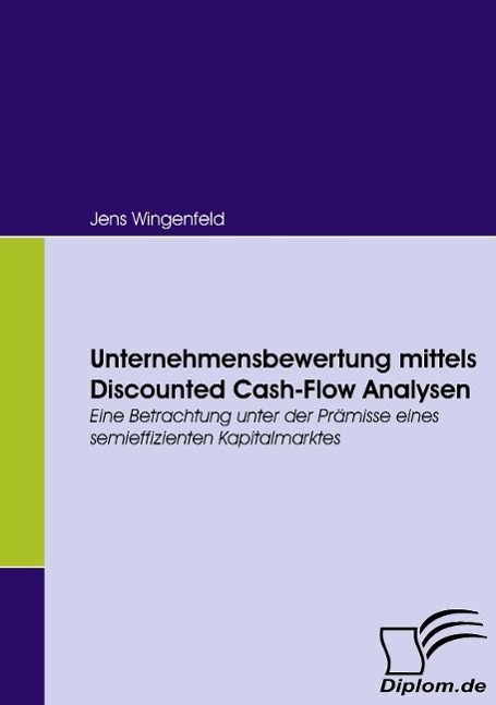 Vorderes Coverbild Unternehmensbewertung mittels Discounted Cash-Flow Analysen
