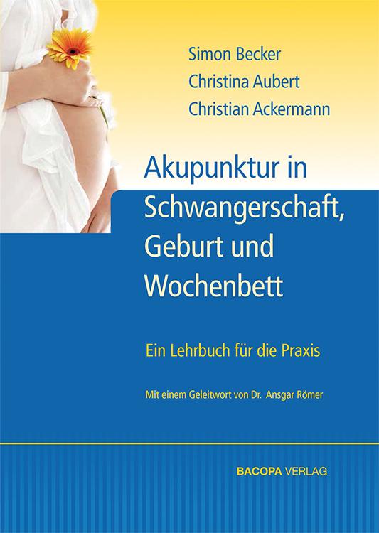 Vorderes Coverbild Akupunktur in Schwangerschaft, Geburt und Wochenbett