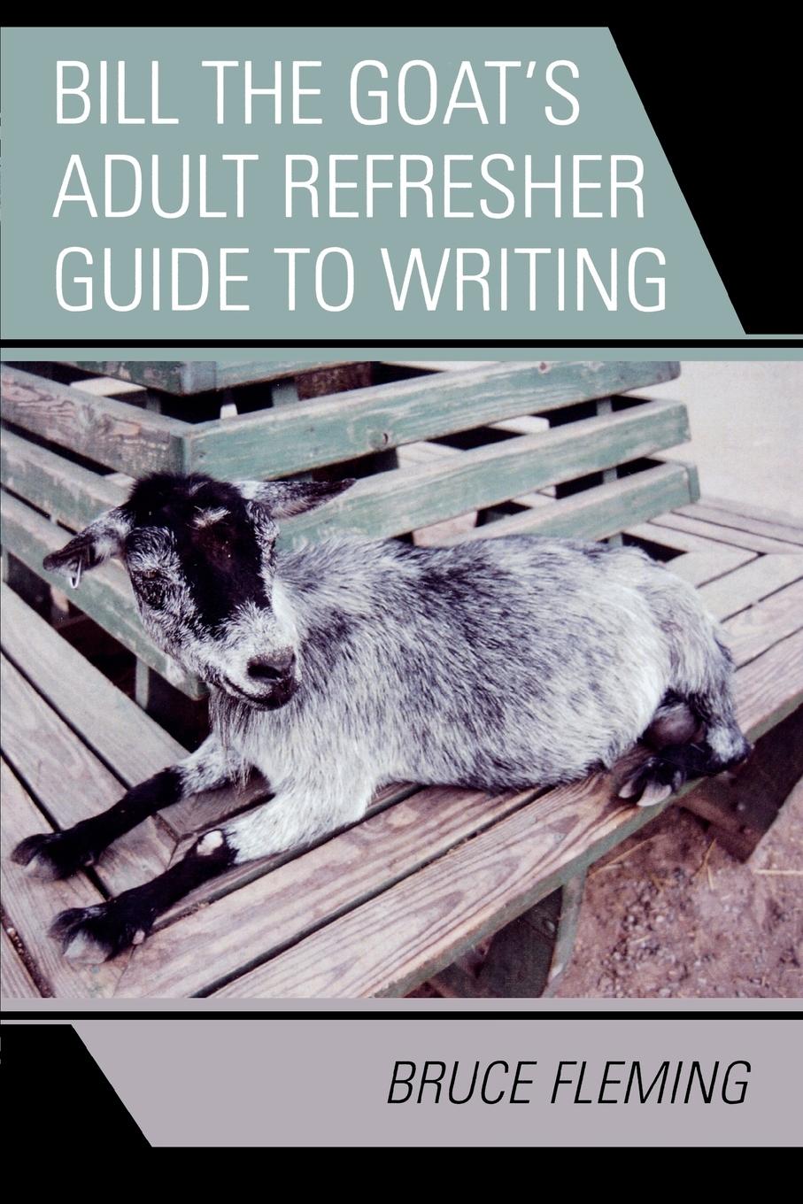 Vorderes Coverbild Bill the Goat's Adult Refresher Guide to Writing