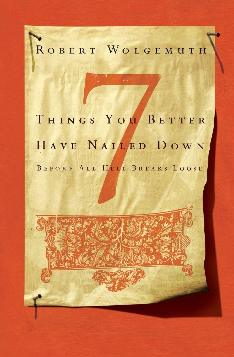Vorderes Coverbild Seven Things You Better Have Nailed Down Before All Breaks Loose