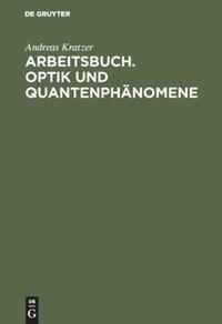 Vorderes Coverbild Arbeitsbuch. Optik und Quantenphänomene