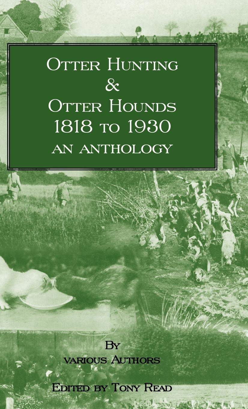 Vorderes Coverbild Otter Hunting & Otter Hounds - 1818 to 1930 - An Anthology