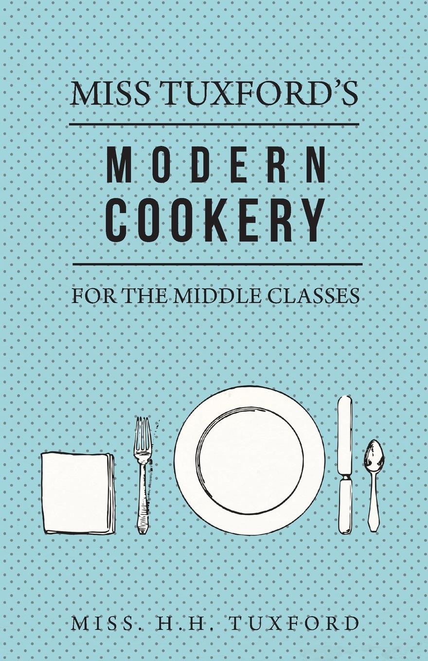 Vorderes Coverbild Miss Tuxford's Modern Cookery for the Middle Classes