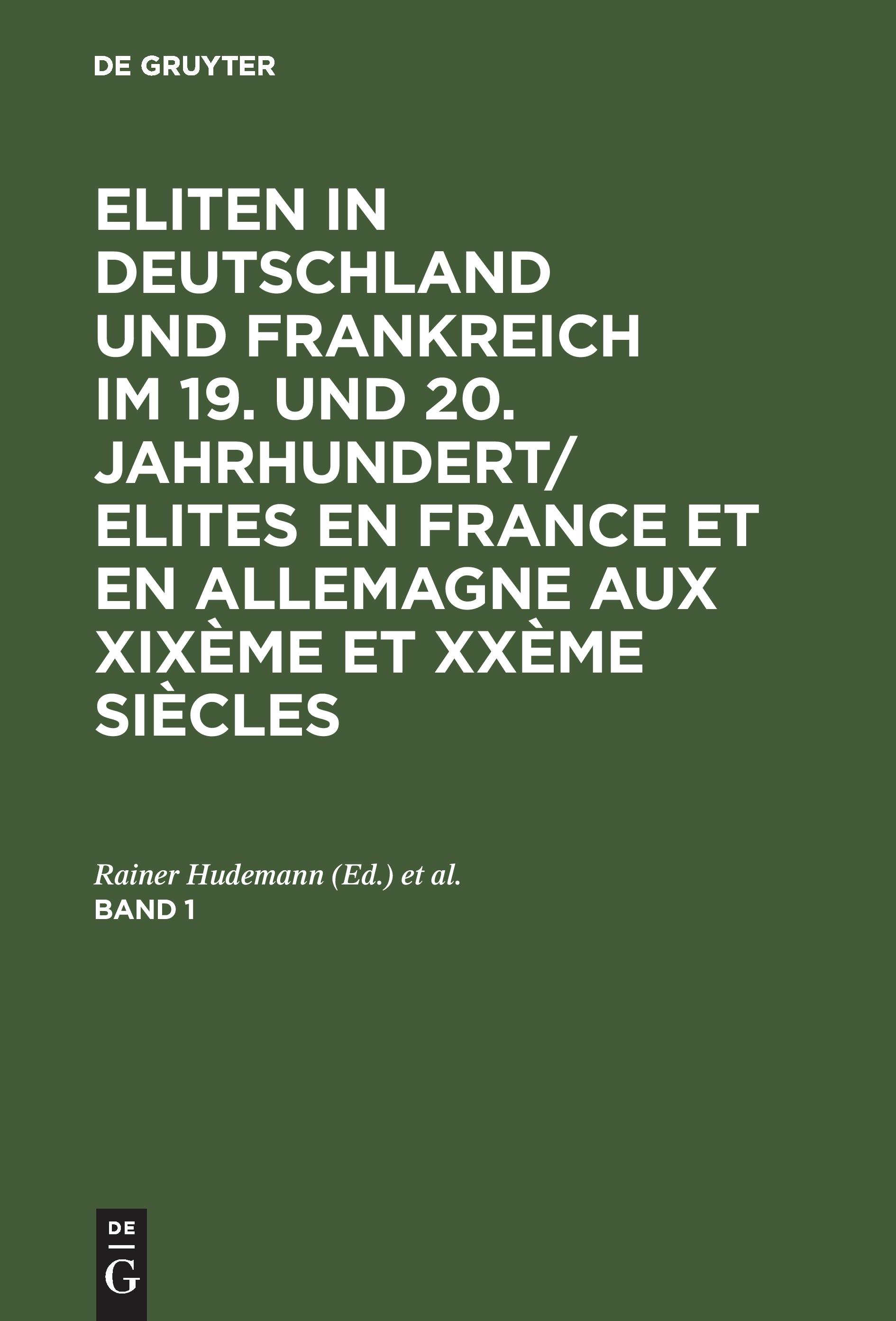 Vorderes Coverbild Eliten in Deutschland und Frankreich im 19. und 20. Jahrhundert/Elites en France et en Allemagne aux XIXème et XXème siècles. Band 1