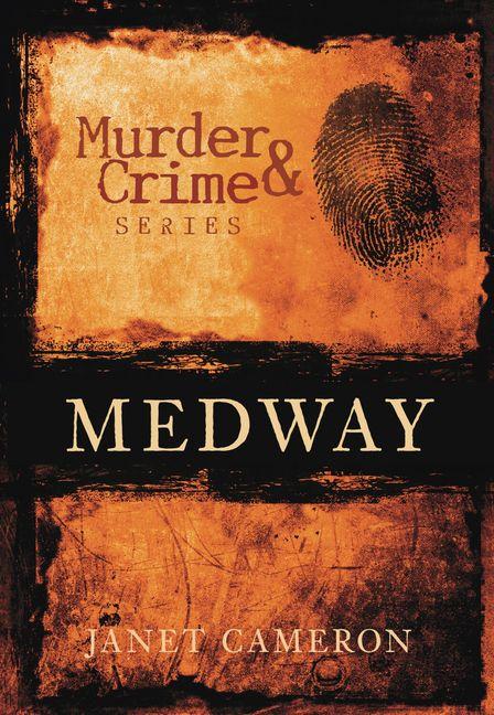 Vorderes Coverbild Murder & Crime: Medway