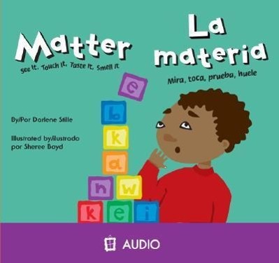 Vorderes Coverbild Matter/La Materia: See It, Touch It, Taste It, Smell It/Mirca, Toca, Prueba, Huele