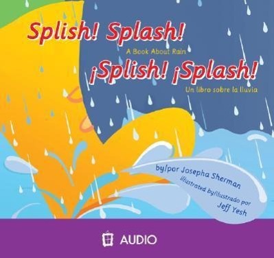Vorderes Coverbild Splish! Splash!: A Book about Rain/Un Libro Sobre La Lluvia