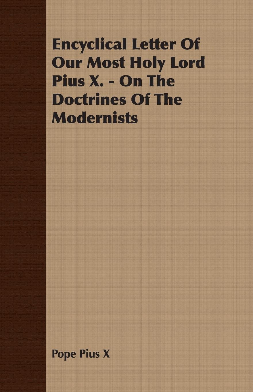 Vorderes Coverbild Encyclical Letter Of Our Most Holy Lord Pius X. - On The Doctrines Of The Modernists