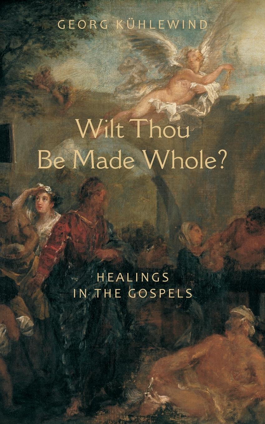 Vorderes Coverbild Wilt Thou Be Made Whole?
