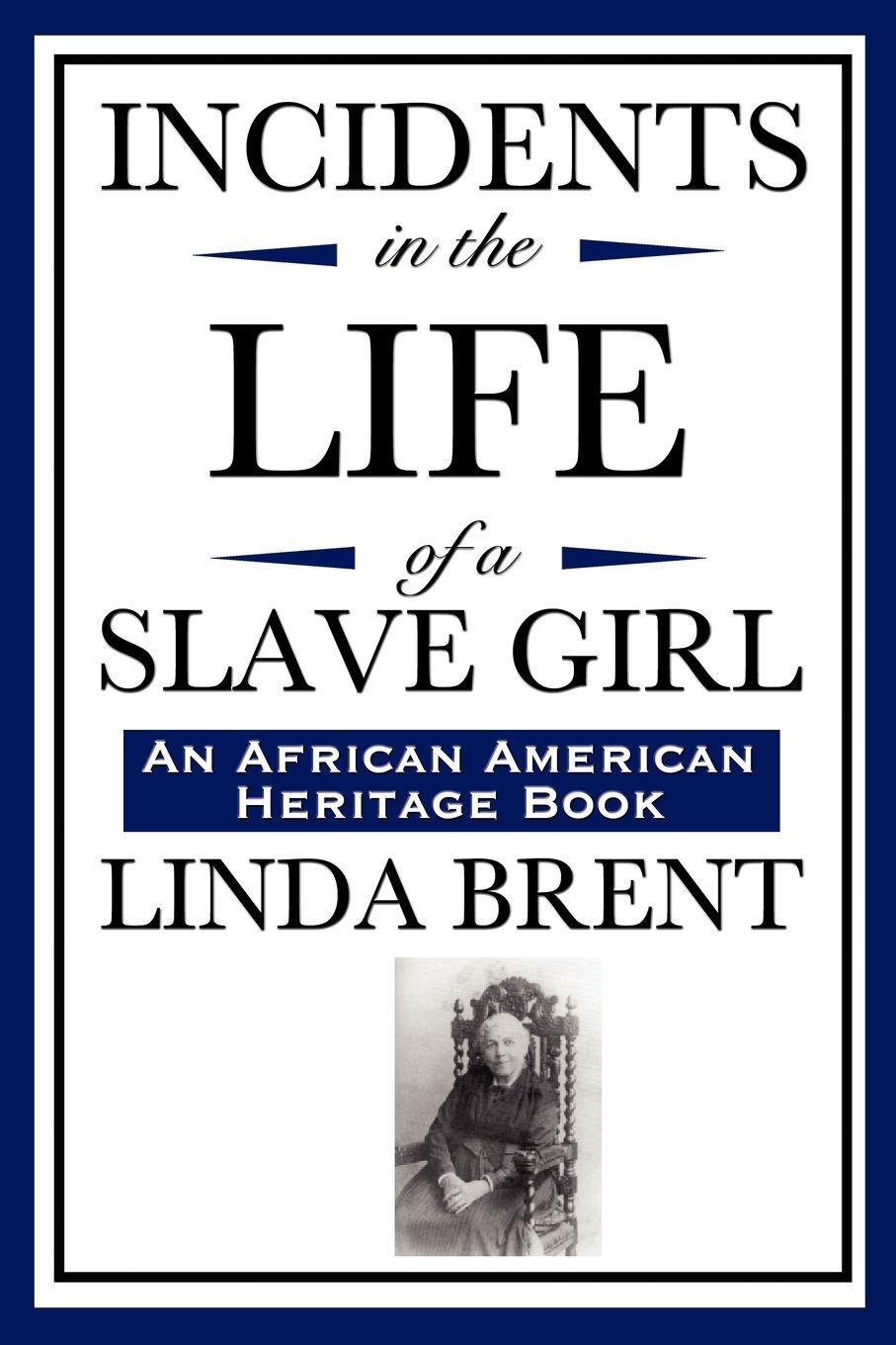Vorderes Coverbild Incidents in the Life of a Slave Girl (an African American Heritage Book)