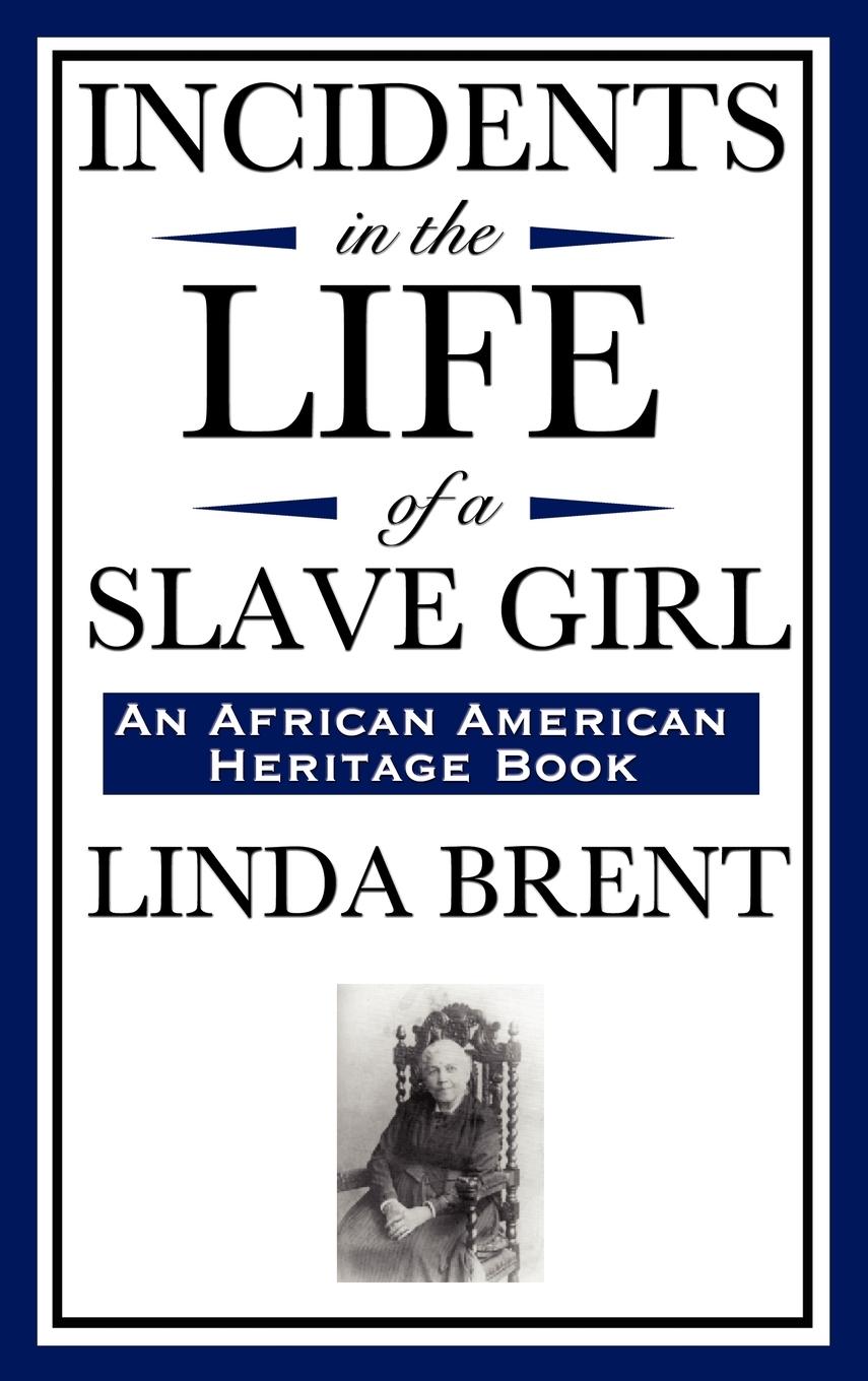 Vorderes Coverbild Incidents in the Life of a Slave Girl (an African American Heritage Book)