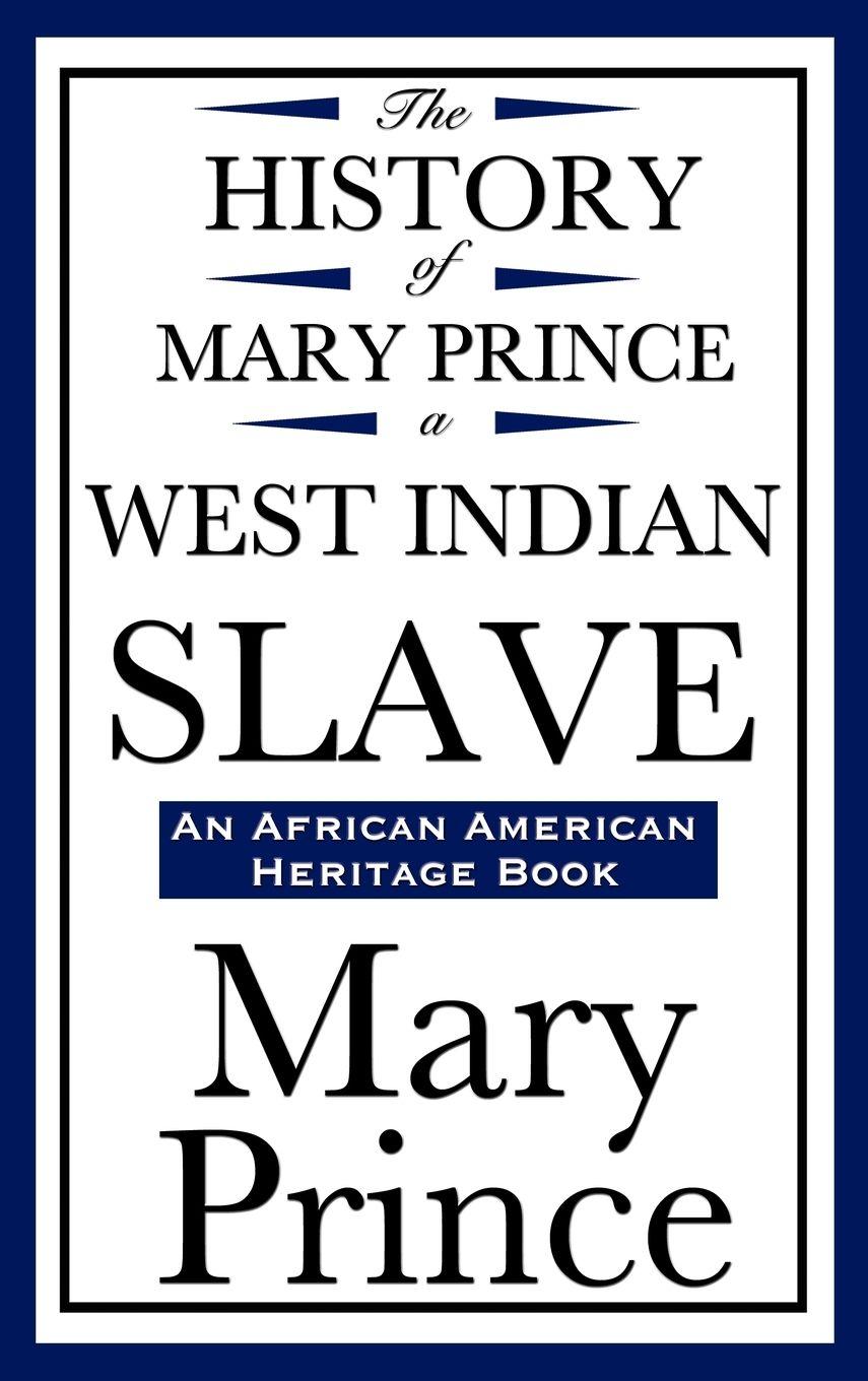 Vorderes Coverbild The History of Mary Prince, a West Indian Slave (an African American Heritage Book)
