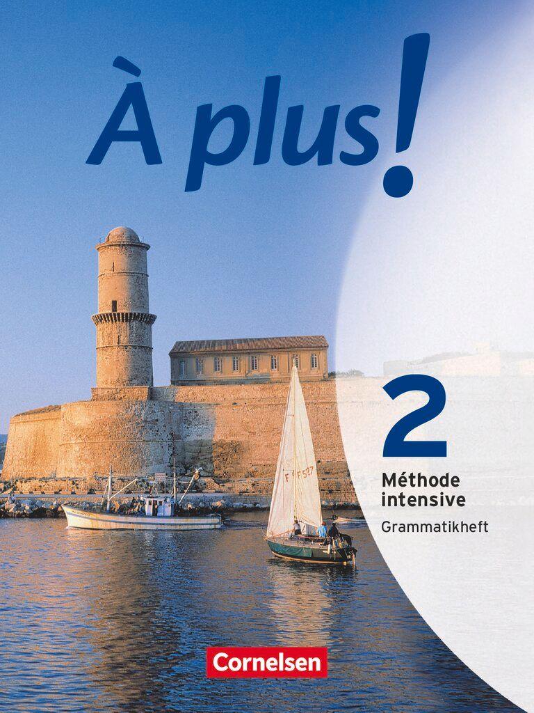 Vorderes Coverbild À plus! Méthode intensive. Band 2. Grammatikheft