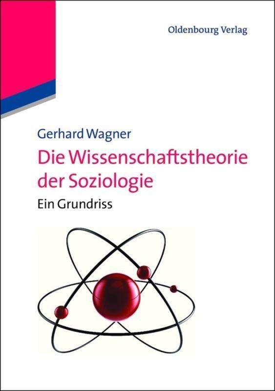 Vorderes Coverbild Die Wissenschaftstheorie der Soziologie