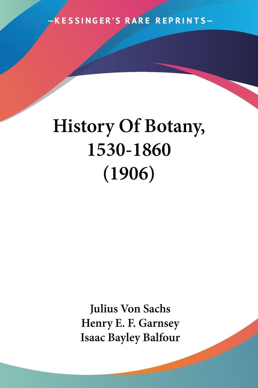 Vorderes Coverbild History Of Botany, 1530-1860 (1906)