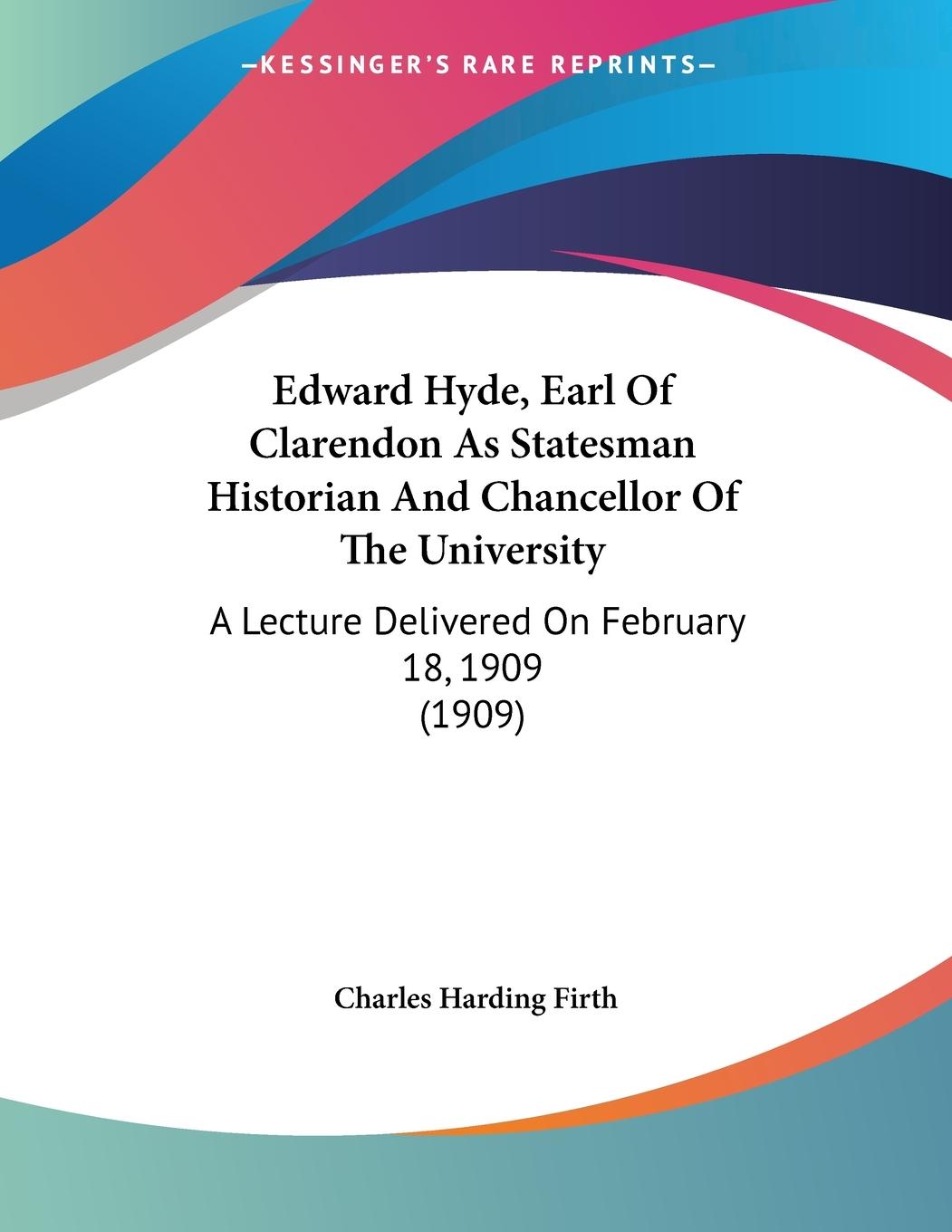Vorderes Coverbild Edward Hyde, Earl Of Clarendon As Statesman Historian And Chancellor Of The University