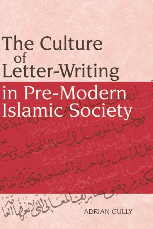 Vorderes Coverbild The Culture of Letter-Writing in Pre-Modern Islamic Society