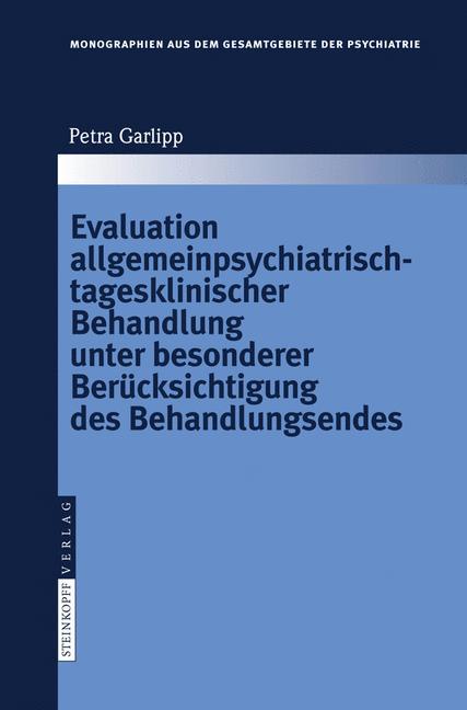 Vorderes Coverbild Evaluation allgemeinpsychiatrisch-tagesklinischer Behandlung unter besonderer Berücksichtigung des Behandlungsendes