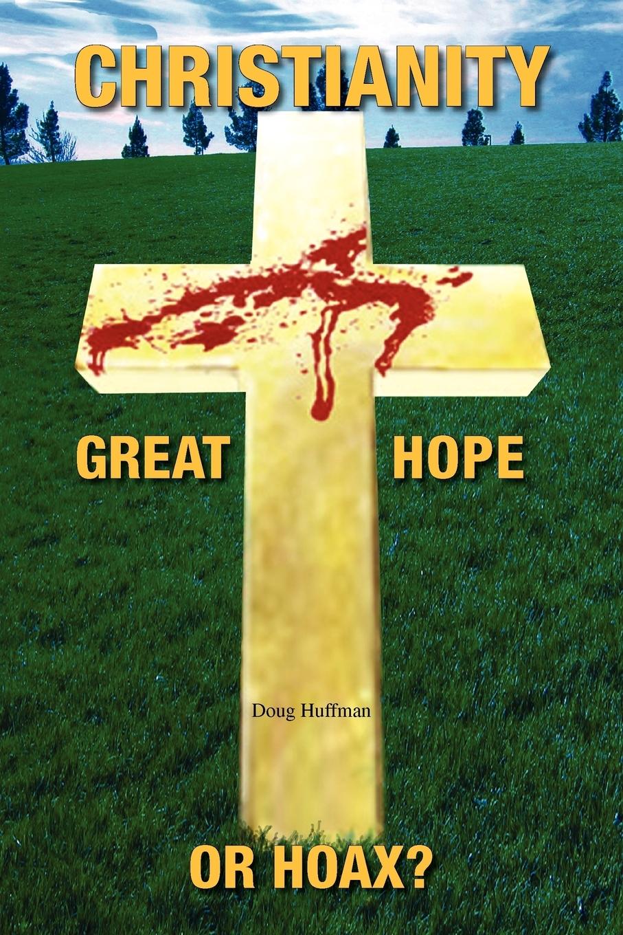 Vorderes Coverbild Christianity; Great Hope, or Hoax?