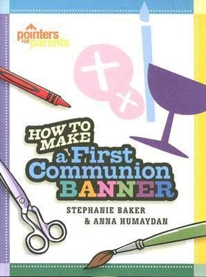 Vorderes Coverbild How to Make a First Communion Banner
