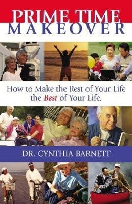 Vorderes Coverbild Prime Time Makeover: How to Make the Rest of Your Life the Best of Your Life