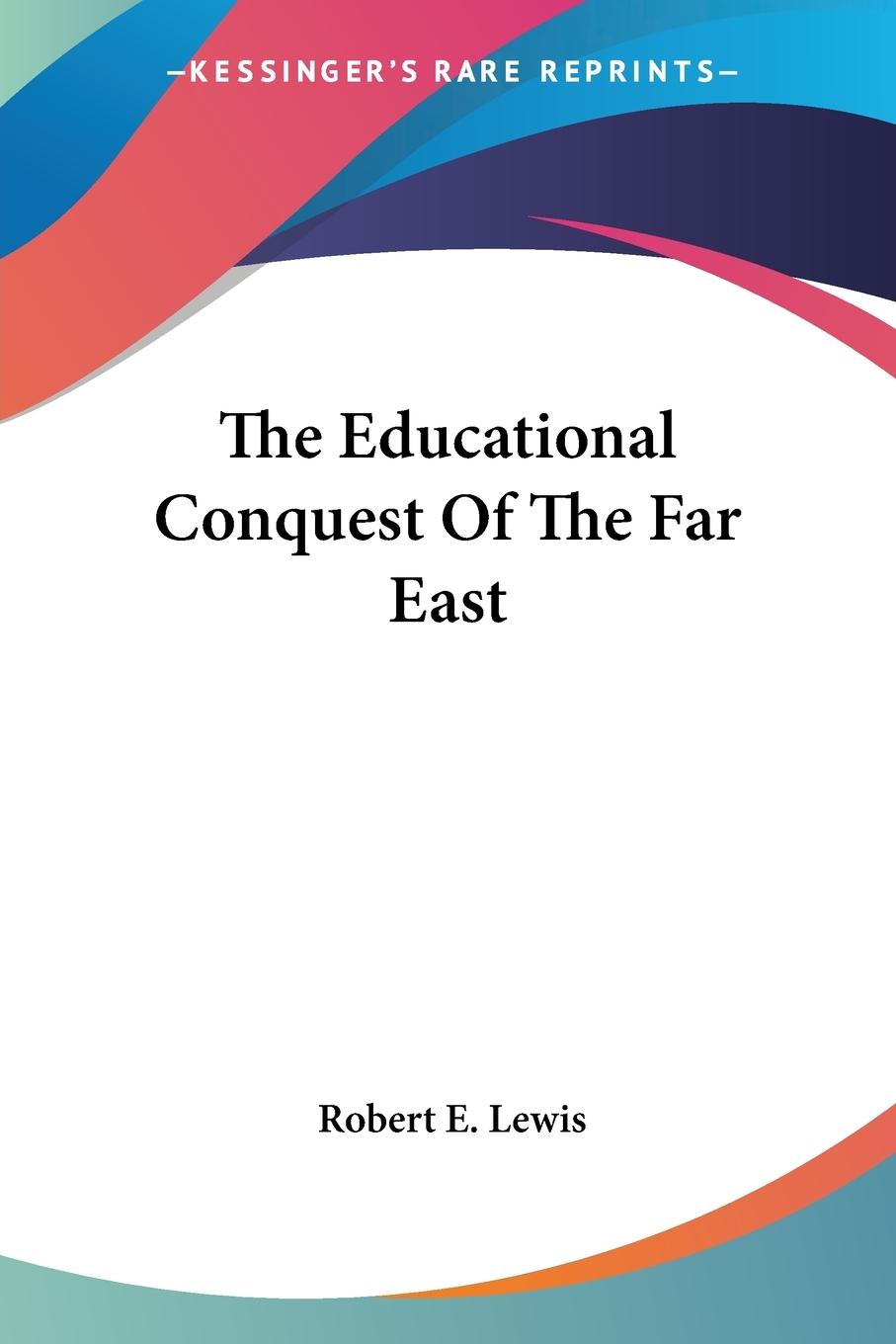 Vorderes Coverbild The Educational Conquest Of The Far East