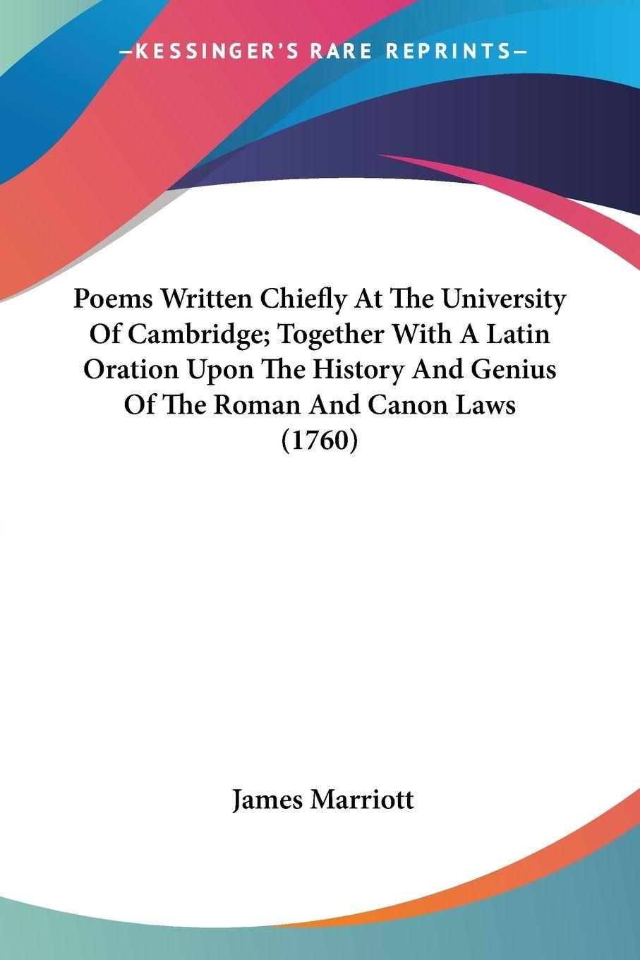 Vorderes Coverbild Poems Written Chiefly At The University Of Cambridge; Together With A Latin Oration Upon The History And Genius Of The Roman And Canon Laws (1760)
