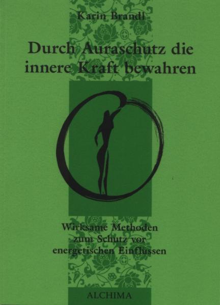 Vorderes Coverbild Durch Auraschutz die innere Kraft bewahren