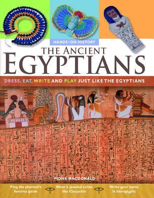 Vorderes Coverbild The Ancient Egyptians: Dress, Eat, Write and Play Just Like the Egyptians