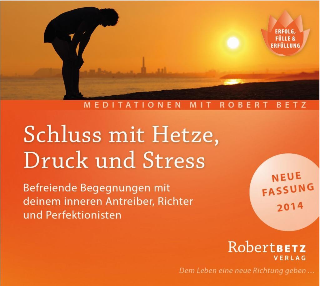 Vorderes Coverbild Schluss mit Hetze, Druck und Stress - Meditations-CD