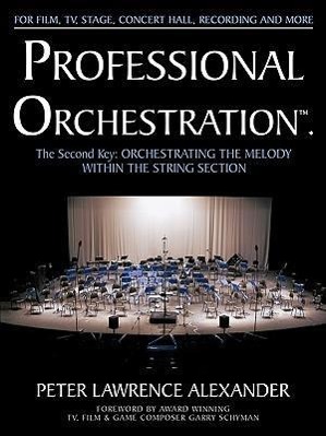 Vorderes Coverbild Professional Orchestration Vol 2A: Orchestrating the Melody Within the String Section