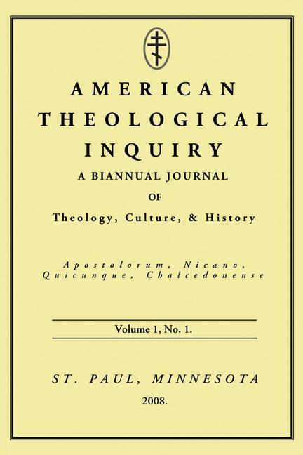Vorderes Coverbild American Theological Inquiry, Volume 1, No. 1.: A Biannual Journal of Theology, Culture, and History
