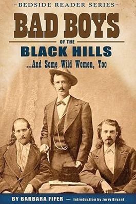Vorderes Coverbild Bad Boys of the Black Hills: ...and Some Wild Women, Too