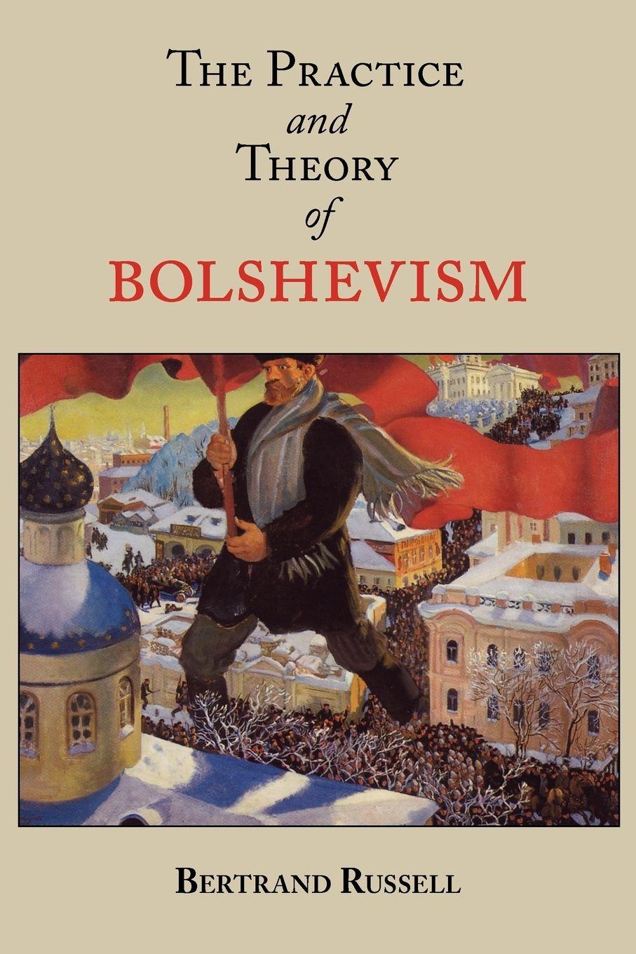 Vorderes Coverbild The Practice and Theory of Bolshevism